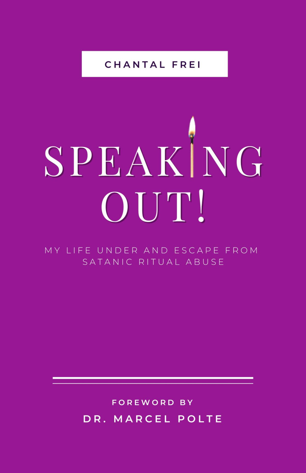 Speaking Out My Life Under And Escape From Satanic Ritual Abuse Chantal Frei