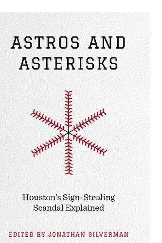 Astros And Asterisks Houstons Signstealing Scandal Explained Jonathan Silverman Editor