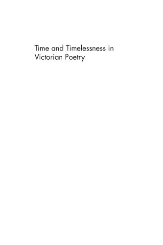 Time And Timelessness In Victorian Poetry 116th Edition Irmtraud Huber