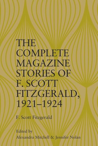 The Complete Magazine Stories Of F Scott Fitzgerald 19211924 F Scott Fitzgerald