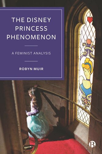 The Disney Princess Phenomenon A Feminist Analysis Robyn Muir