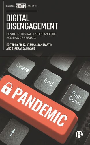 Digital Disengagement Adi Kuntsman Sam Martin Esperanza Miyake