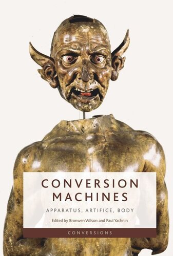 Conversion Machines 1st Edition Bronwen Wilson Paul Yachnin