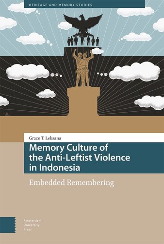 Memory Culture Of The Antileftist Violence In Indonesia Grace Tjandra Leksana