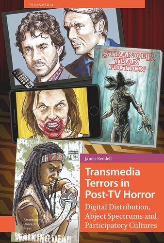 Transmedia Terrors In Posttv Horror 1st Edition James Rendell