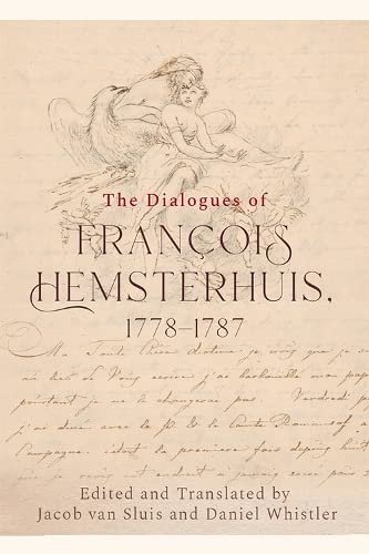 The Dialogues Of Franois Hemsterhuis 17781787 Franois Hemsterhuis