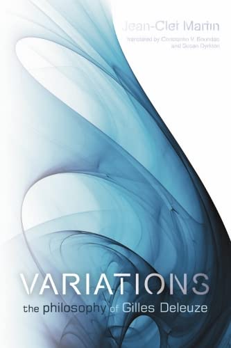 Variations The Philosophy Of Gilles Deleuze Jeanclet Martin