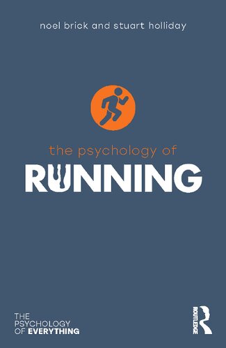 The Psychology Of Running 1st Edition Noel Brick Stuart Holliday