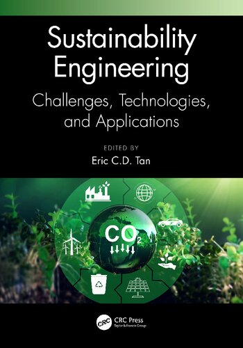 Sustainability Engineering Challenges Technologies And Applications Eric Cd Tan