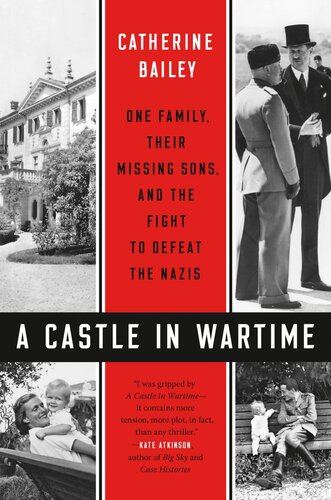 A Castle In Wartime 1st Edition Catherine Bailey