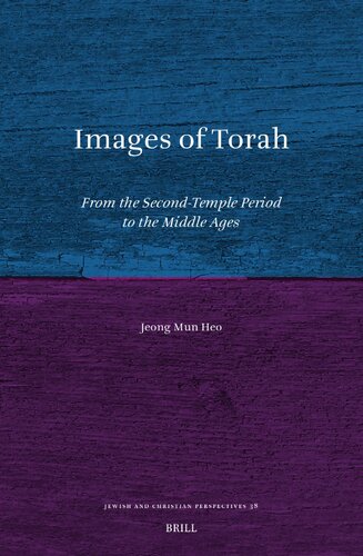 Images Of Torah From The Second Temple Period To The Middle Ages 1st Edition Jeong Mun Heo