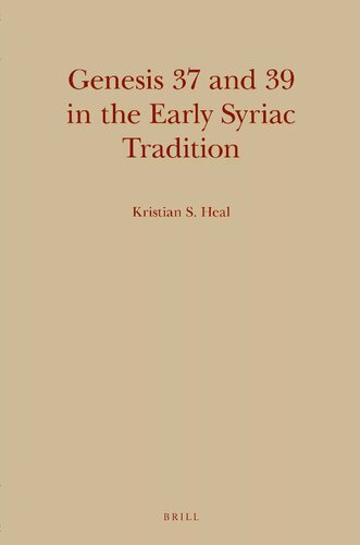 Genesis 37 And 39 In The Early Syriac Tradition Kristian S Heal