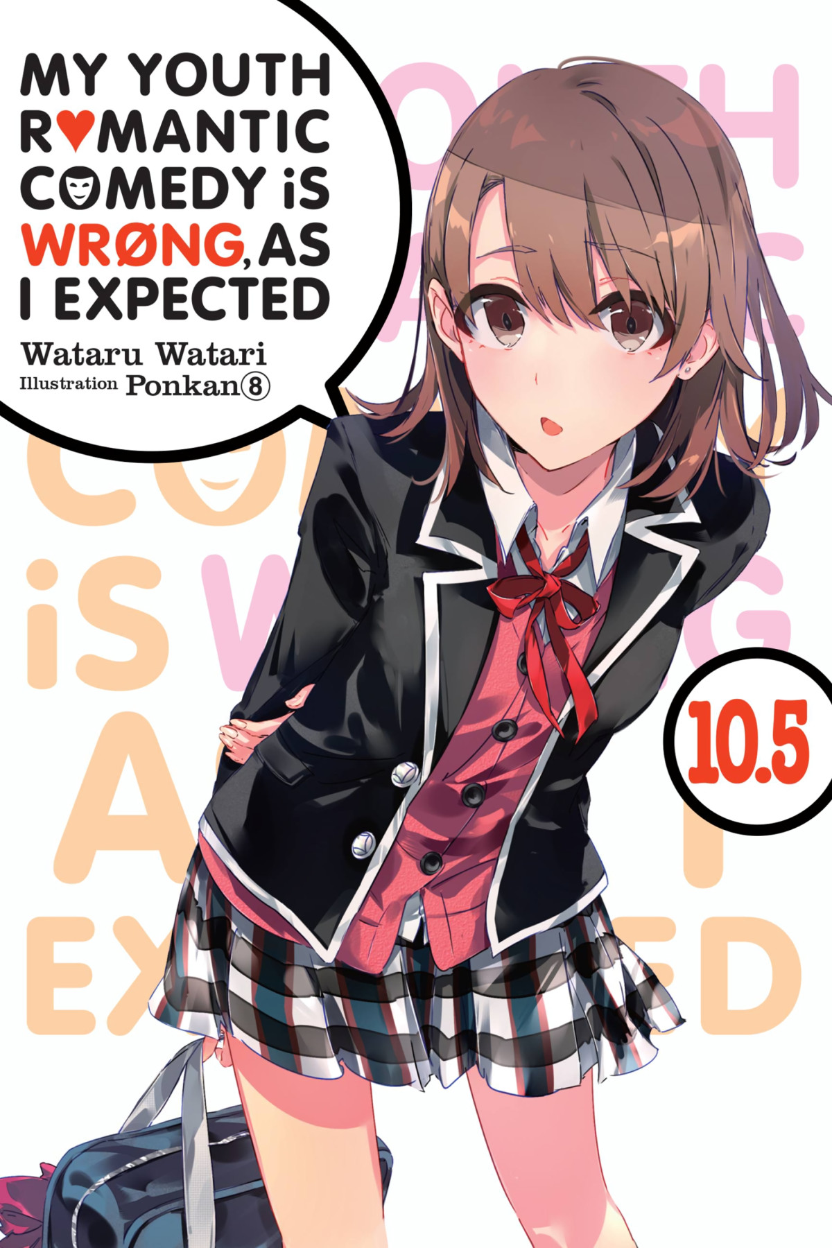 My Youth Romantic Comedy Is Wrong As I Expected Vol 105 Light Novel Wataru Watari