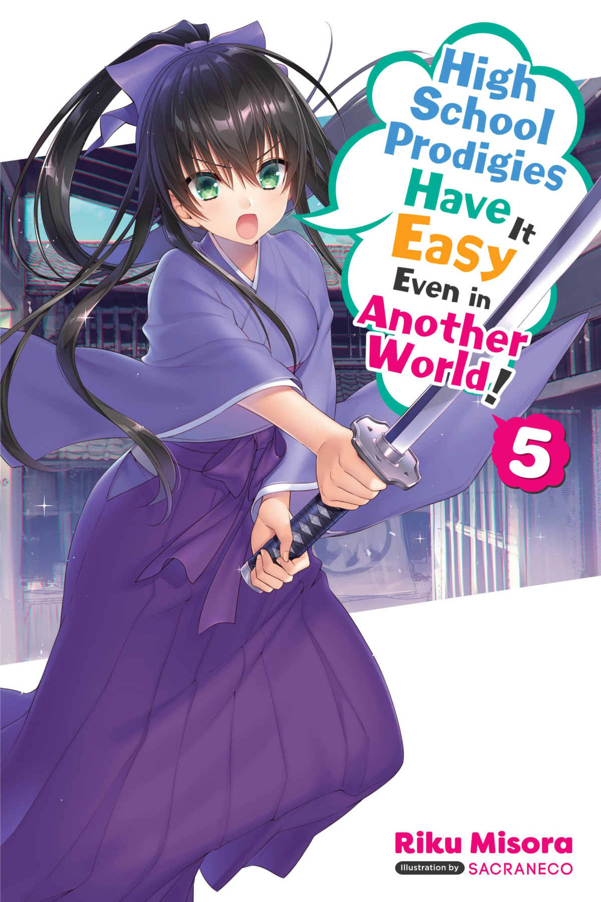 High School Prodigies Have It Easy Even In Another World Vol 5 Riku Misora And Sacraneco