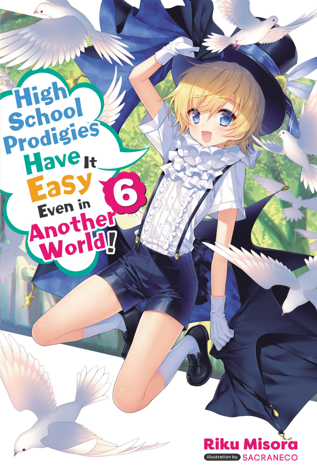 High School Prodigies Have It Easy Even In Another World Vol 6 Riku Misora And Sacraneco