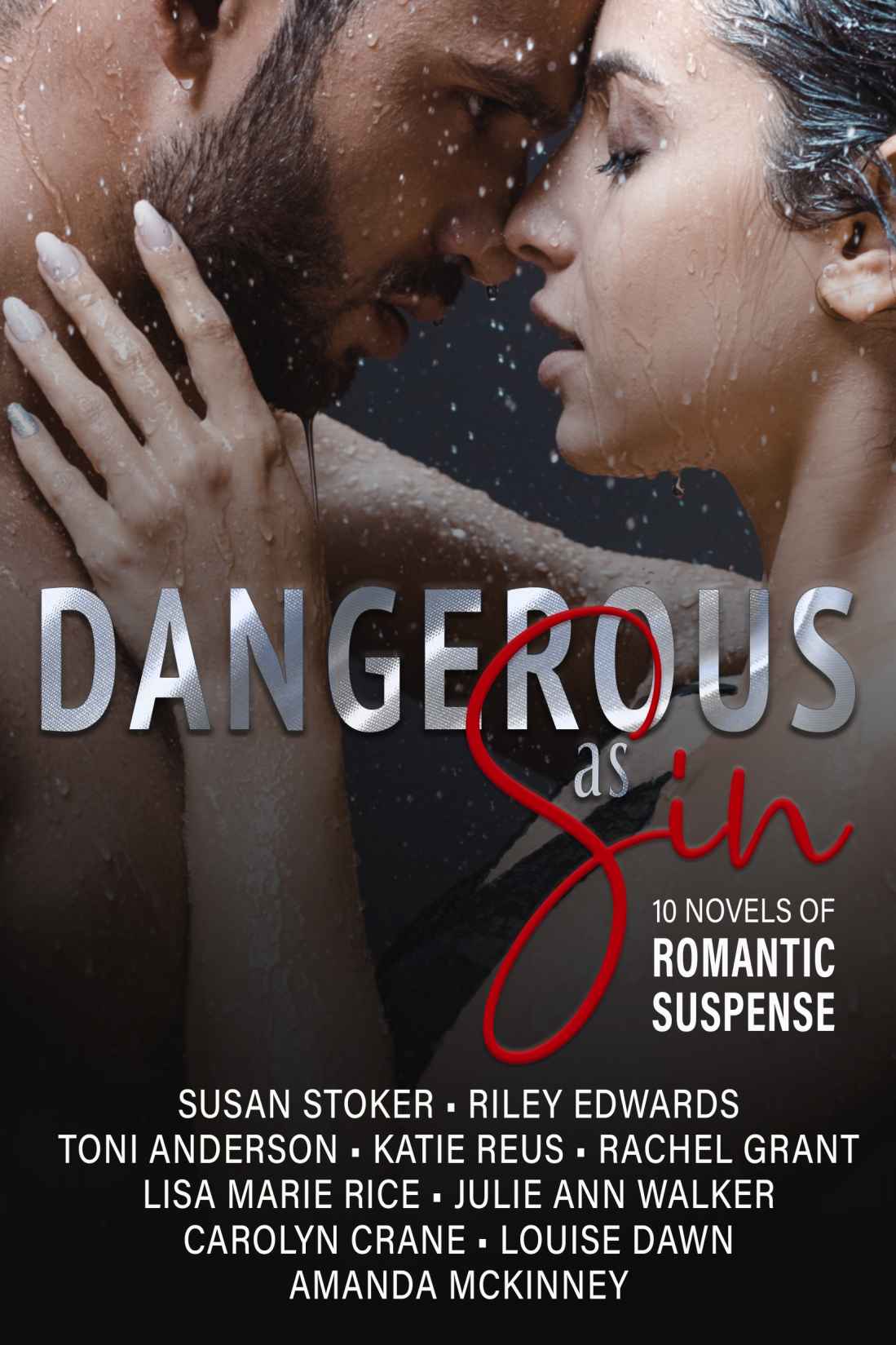 Dangerous As Sin Toni Anderson Carolyn Crane Louise Dawn Riley Edwards Rachel Grant Amanda Mckinney Katie Reus Lisa Marie Rice Susan Stoker Julie Ann Walker