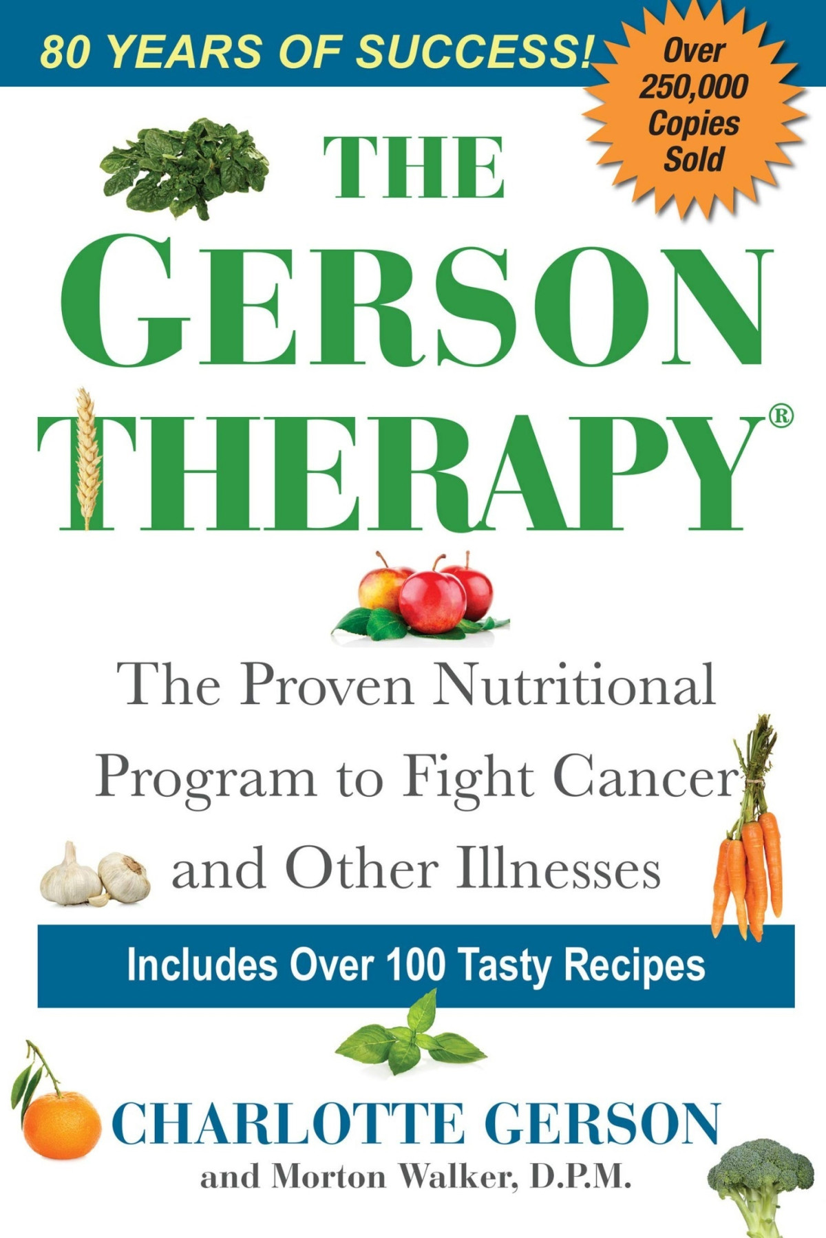 The Gerson Therapy The Natural Nutritional Program To Fight Cancer And Other Illnesses Illustrated Charlotte Gerson