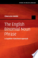 The English Binominal Noun Phrase A Cognitivefunctional Approach Elnora Ten Wolde