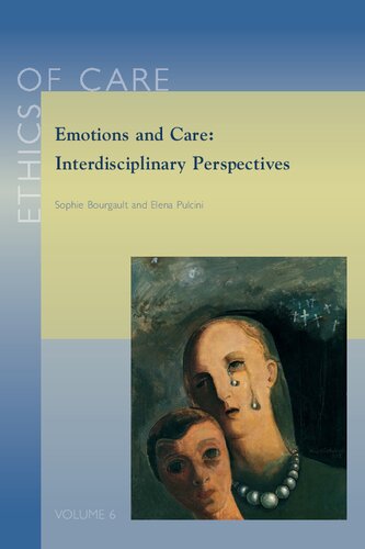 Emotions And Care Interdisciplinary Perspectives 1st Edition E Pulcini Editor