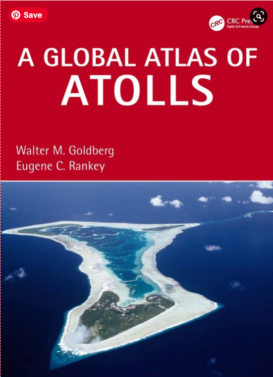 A Global Atlas Of Atolls 1st Walter M Goldberg Eugene C Rankey
