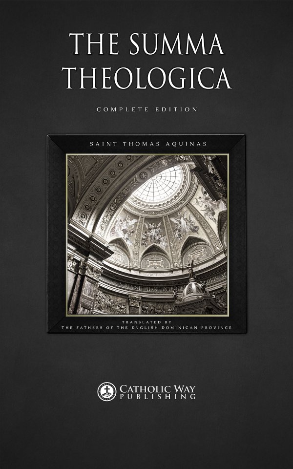 The Summa Theologica Complete Edition Saint Thomas Aquinas