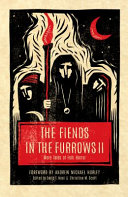The Fiends In The Furrows Ii David T Neal Christine M Scott