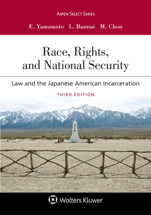 Race Rights And Reparations Law And The Japaneseamerican Interment 3rd Edition Eric K Yamamoto