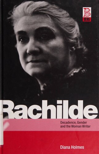 Rachilde Decadence Gender And The Woman Writer Diana Holmes