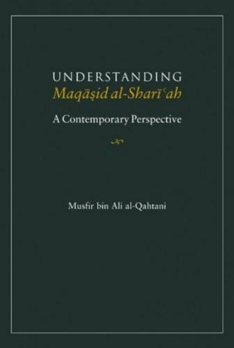 Understanding Maqasid Alshariah Musfir Bin Ali Alqahtani
