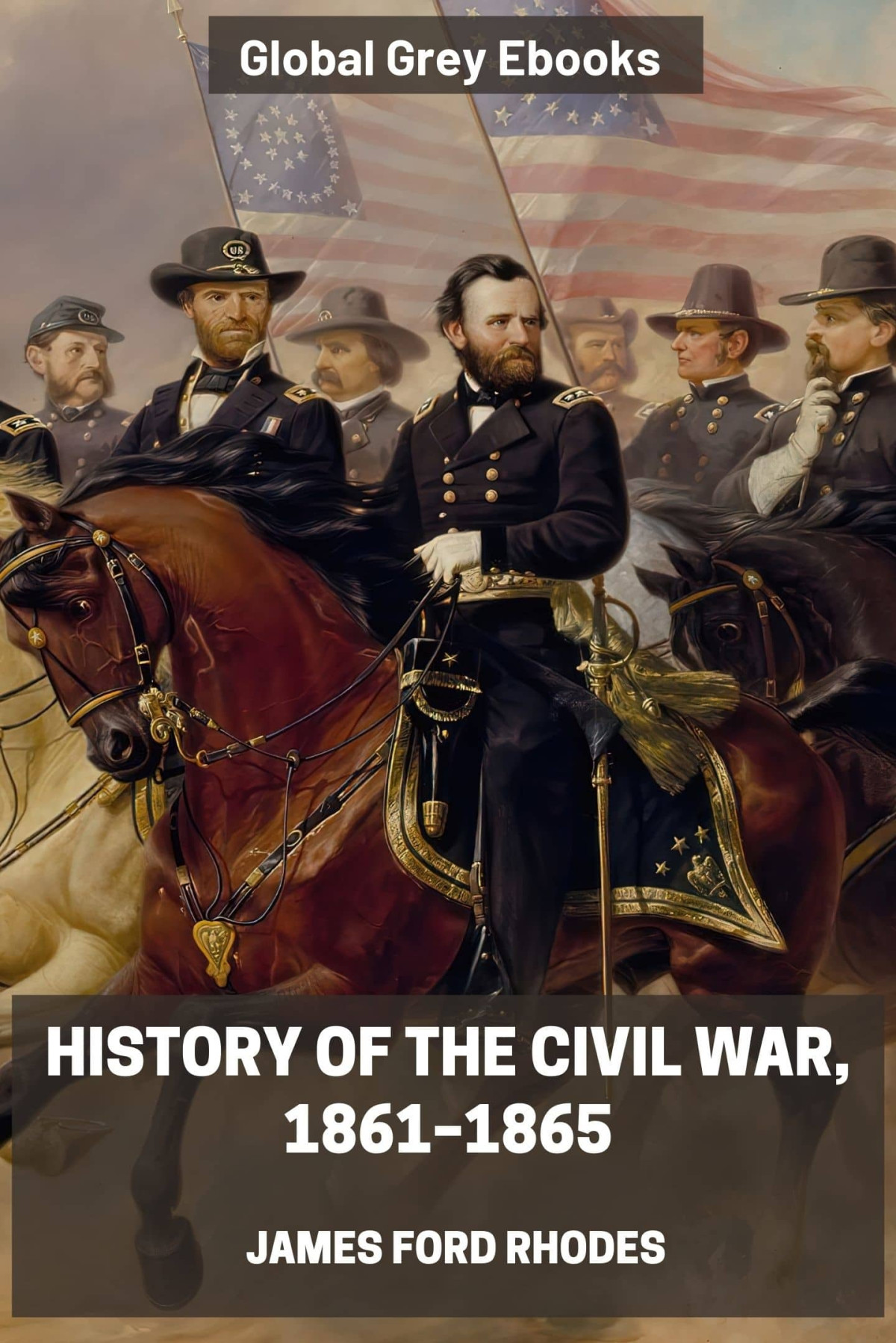 History Of The Civil War 18611865 James Ford Rhodes