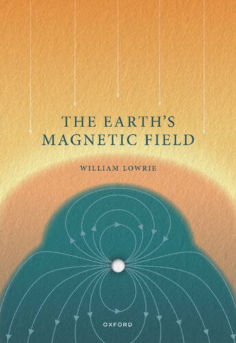 The Earths Magnetic Field Lowrie