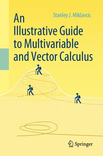 An Illustrative Guide To Multivariable And Vector Calculus 1st Edition Stanley J Miklavcic