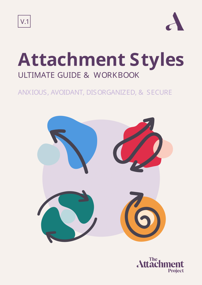 Attachment Styles Ultimate Guide Workbook 2nd Edition The Attachment Project
