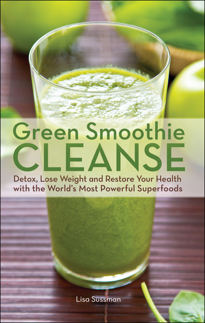 Green Smoothie Cleanse 1st Edition Lisa Sussman