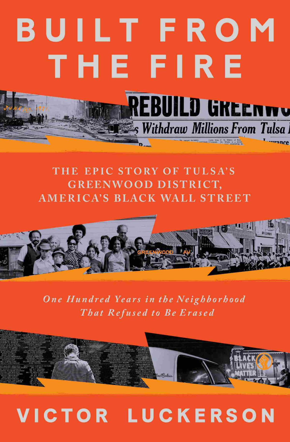 Built From The Fire The Epic Story Of Tulsas Greenwood District Americas Black Wall Street Victor Luckerson