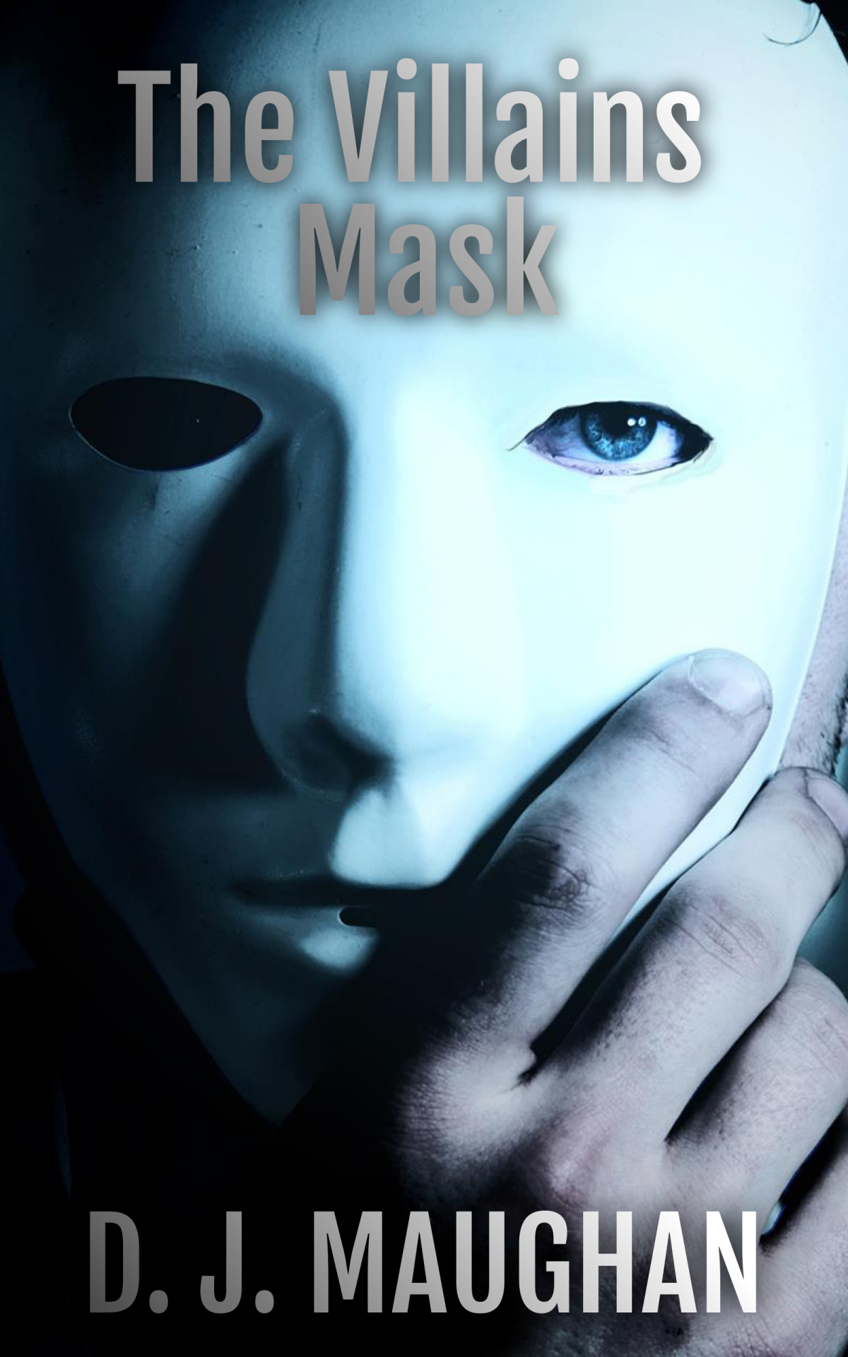 The Villains Mask 1st Edition Dj Maughan