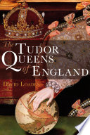 Tudor Queens Of England 1st Edition David Loades