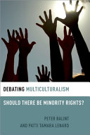 Debating Multiculturalism Should There Be Minority Rights Patti Tamara Lenard