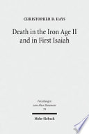 Death In The Iron Age Ii And In First Isaiah Christopher B Hays
