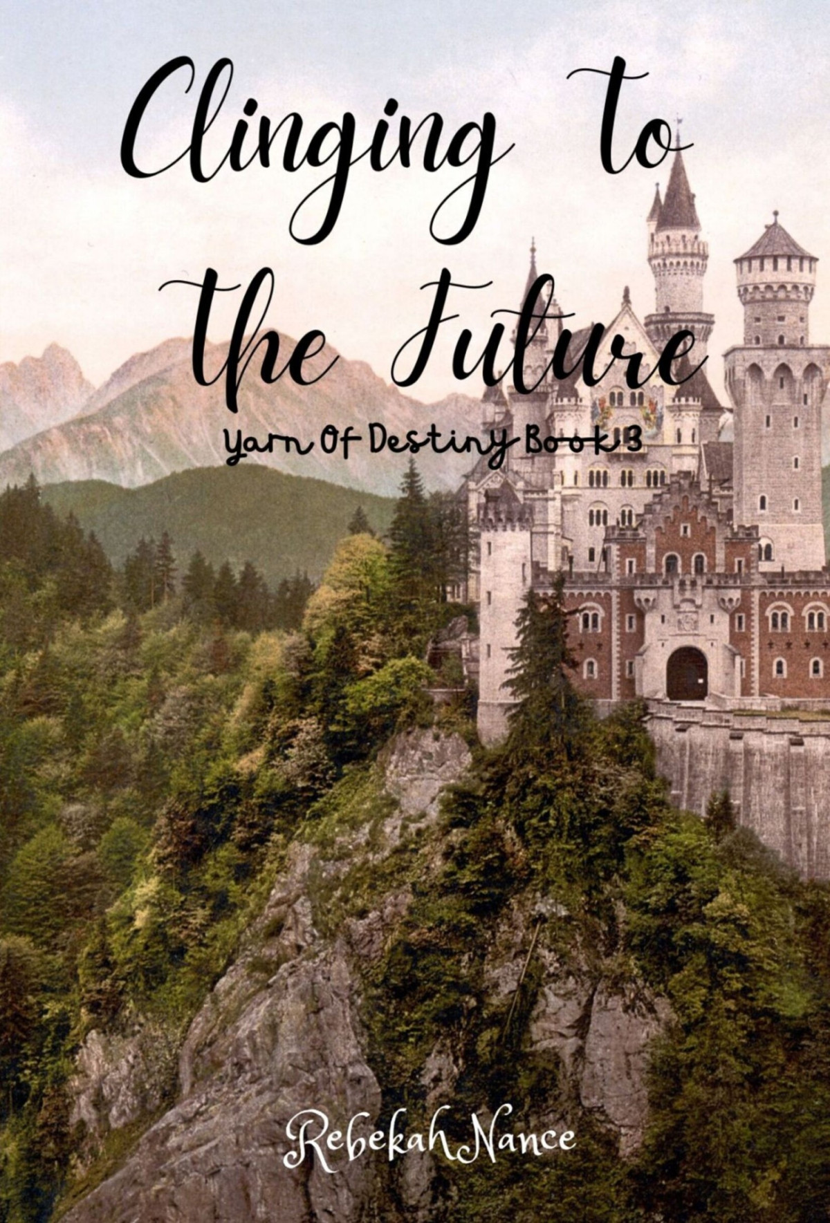 Clinging To The Future Yarn Of Destiny Book 3 Rebekah Nance