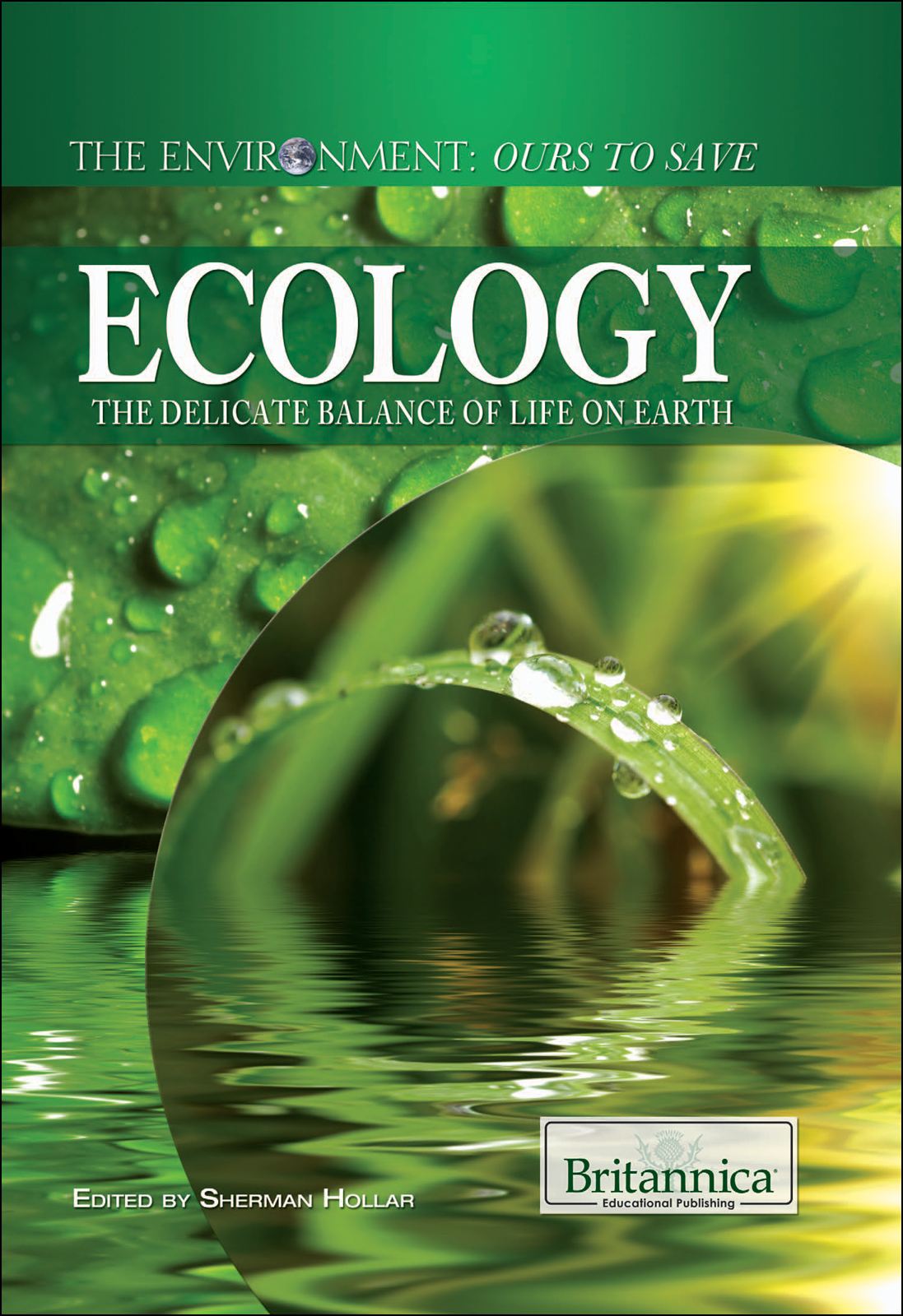 Ecology The Delicate Balance Of Life On Earth Sherman Hollar