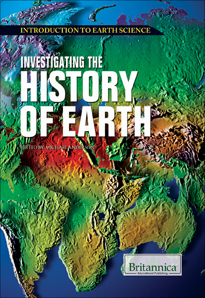 Investigating The History Of Earth Michael Anderson