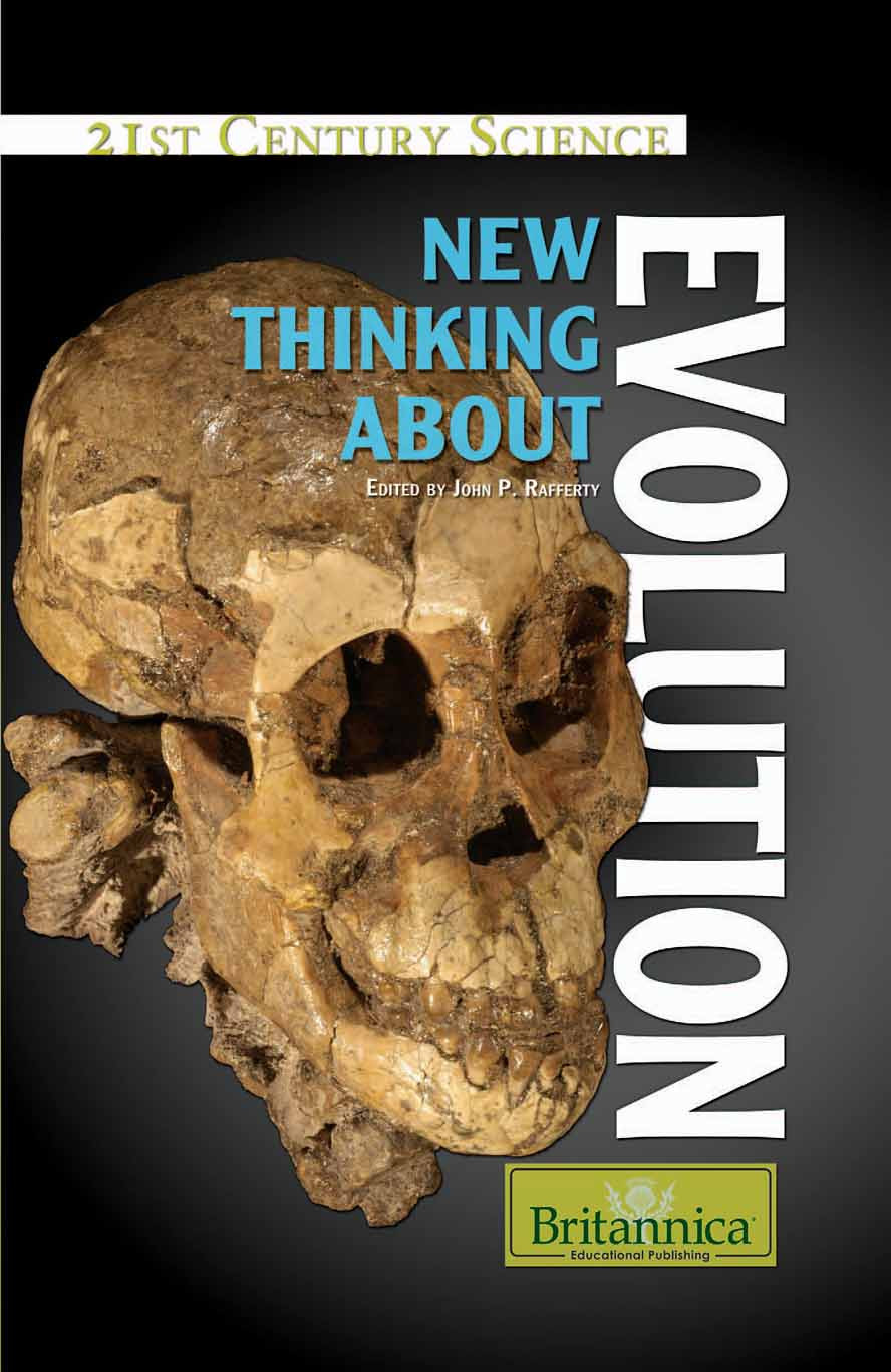 New Thinking About Evolution Britannica Educational Publishing