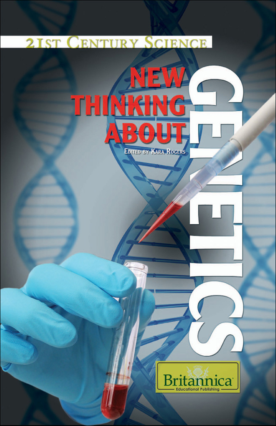 New Thinking About Genetics Kara Rogers