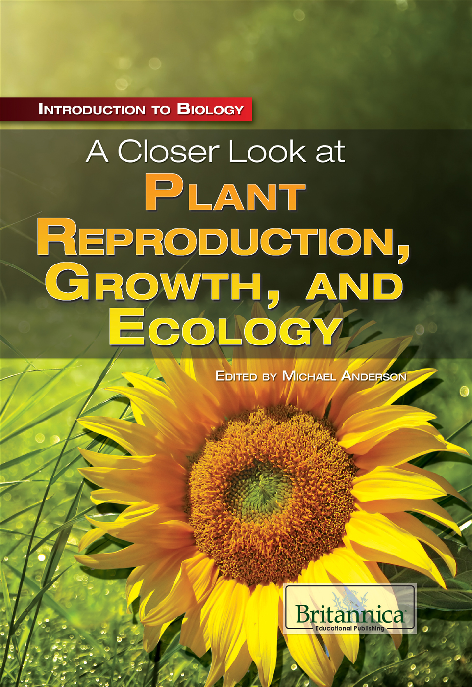 A Closer Look At Plant Reproduction Growth And Ecology Michael Anderson