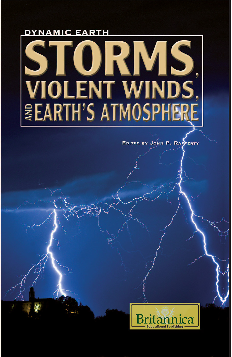 Storms Violent Winds And Earths Atmosphere John P Rafferty