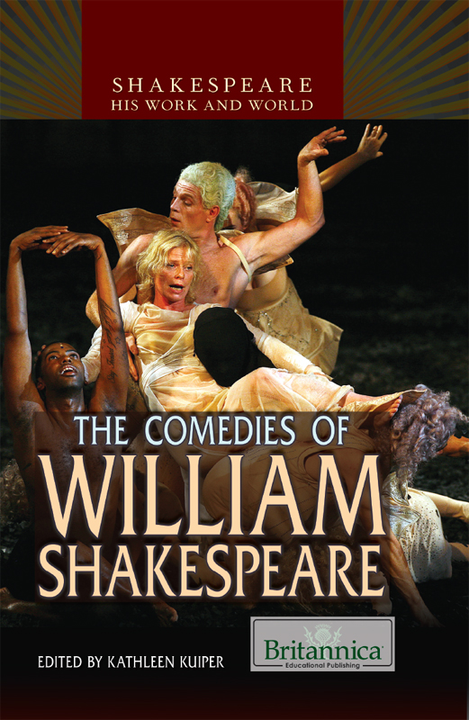The Comedies Of William Shakespeare Kathleen Kuiper Editor