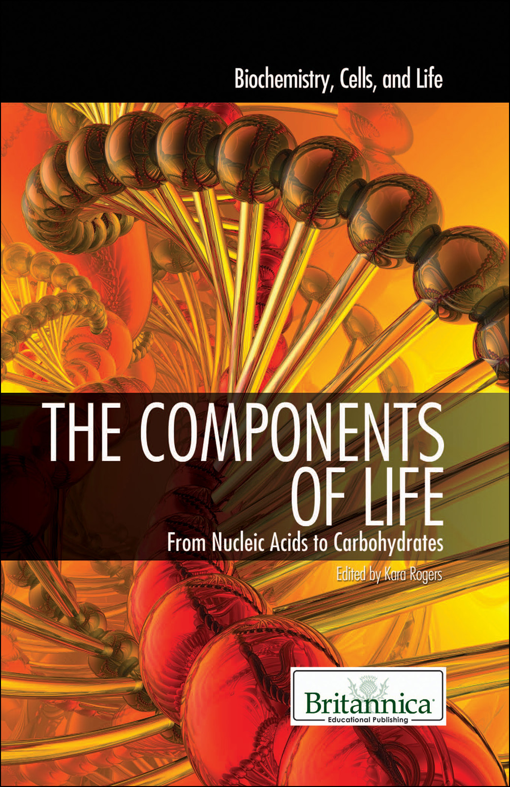 The Components Of Life Kara Rogers