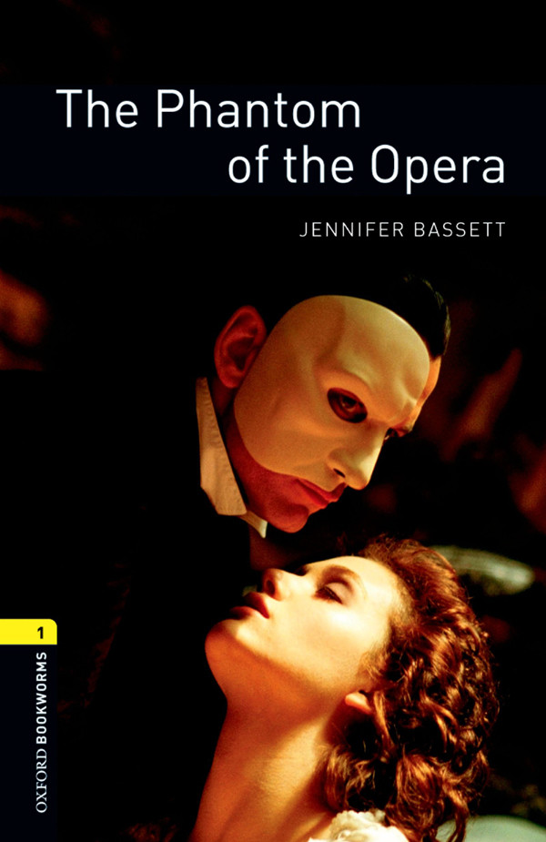 The Phantom Of The Opera Level 1 Oxford Bookworms Library Jennifer Bassett