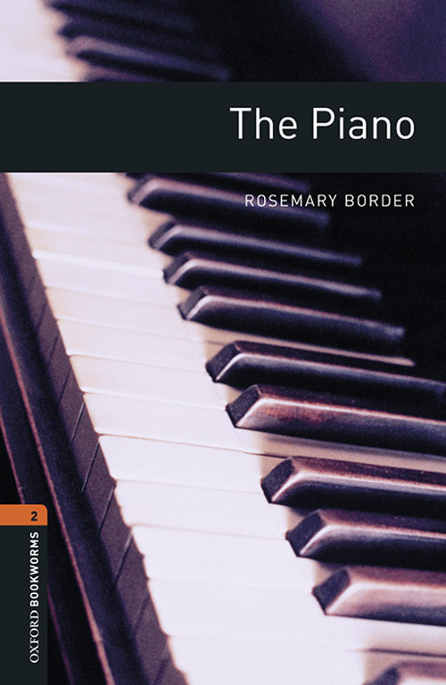 The Piano Oxford Bookworms Library Level 2 Rosemary Border